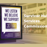 Picture: Billboard - We Listen, We Believe, We Support. Text: Survivor Hub Services Commissioned