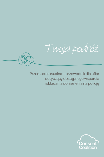 polish-front-page Image of 'Your Journey - Sexual Violence - A survivor's guide to support and reporting' front cover in Polish. Click on this to see full guide.